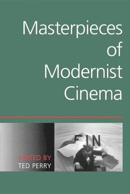 bokomslag Masterpieces of Modernist Cinema