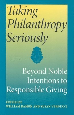 William V. B. Damon, Susan Verducci, William V B Damon - Taking Philanthropy Seriously, Häftad