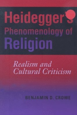 Heidegger's Phenomenology of Religion 1