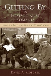 bokomslag Getting By in Postsocialist Romania