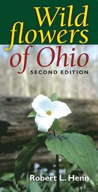 bokomslag Wildflowers of Ohio, Second Edition