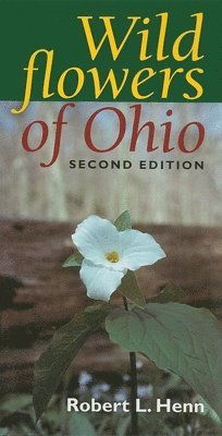 bokomslag Wildflowers of Ohio, Second Edition