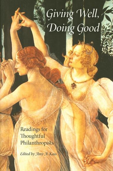 Amy A. Kass - Giving Well, Doing Good, Häftad