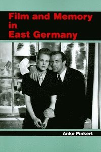 bokomslag Film and Memory in East Germany