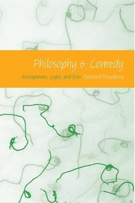 Bernard Freydberg - Philosophy and Comedy, Häftad