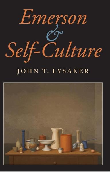 John T. Lysaker - Emerson and Self-Culture, Häftad