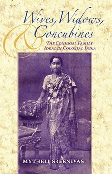 Mytheli Sreenivas - Wives, Widows, and Concubines, Häftad