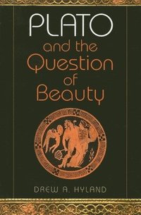 bokomslag Plato and the Question of Beauty