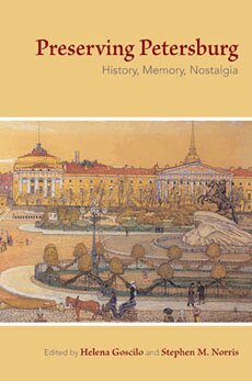 Helena Goscilo, Stephen M. Norris - Preserving Petersburg, Häftad