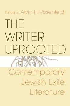 Alvin H. Rosenfeld - Writer Uprooted, Häftad