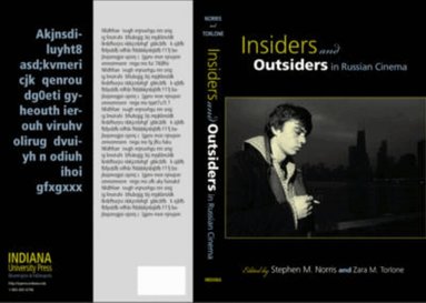 Stephen M. Norris, Zara M. Torlone - Insiders and Outsiders in Russian Cinema, Häftad