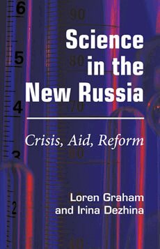 Loren R. Graham, Irina Dezhina - Science in the New Russia, Häftad