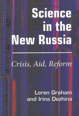 Loren R. Graham, Irina Dezhina - Science in the New Russia, Häftad