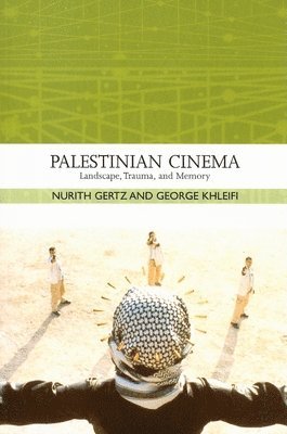 Palestinian Cinema  Landscape, Trauma, and Memory 1
