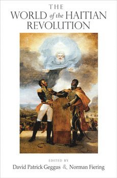 David Patrick Geggus, Norman Fiering - World of the Haitian Revolution, Häftad