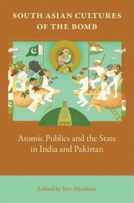 South Asian Cultures of the Bomb 1