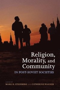 bokomslag Religion, Morality, and Community in Post-Soviet Societies