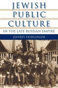 bokomslag Jewish Public Culture in the Late Russian Empire