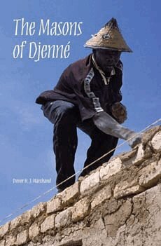 Trevor H. J. Marchand - Masons of Djenné, Häftad