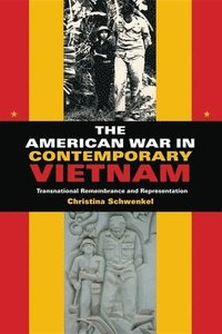 bokomslag The American War in Contemporary Vietnam