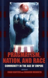 bokomslag Pragmatism, Nation, and Race