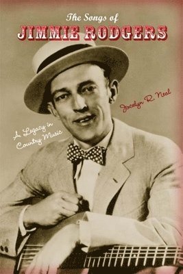 bokomslag The Songs of Jimmie Rodgers