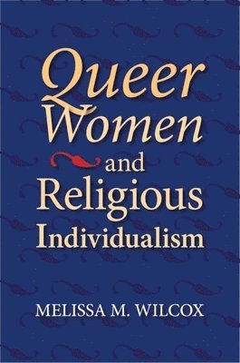 bokomslag Queer Women and Religious Individualism