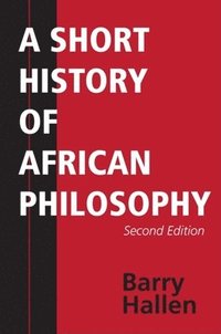 bokomslag A Short History of African Philosophy, Second Edition