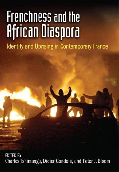 Charles Tshimanga, Ch. Didier Gondola, Peter J. Bloom - Frenchness and the African Diaspora, Häftad