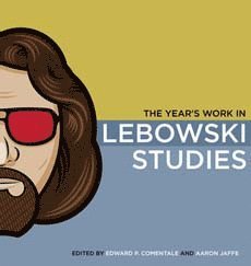 The Year's Work in Lebowski Studies 1