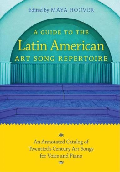 bokomslag Guide to the Latin American Art Song Repertoire