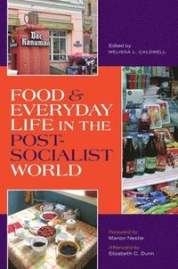 bokomslag Food and Everyday Life in the Postsocialist World