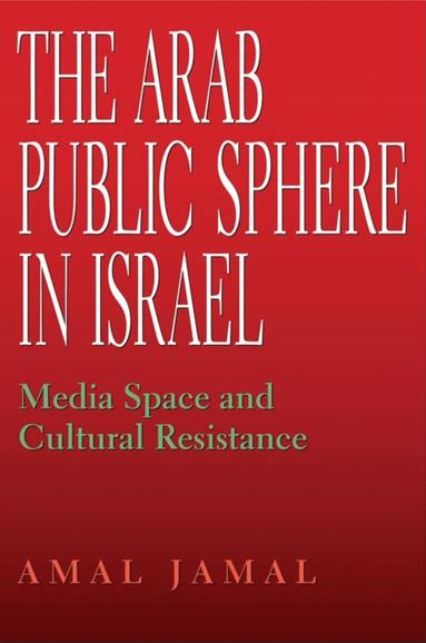bokomslag Arab Public Sphere in Israel