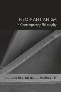 bokomslag Neo-Kantianism in Contemporary Philosophy