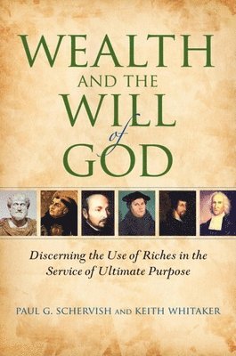 Paul G. Schervish, Albert Keith Whitaker - Wealth and the Will of God, Häftad