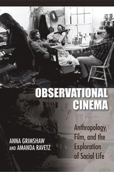 Anna Grimshaw, Amanda Ravetz - Observational Cinema, Häftad