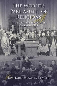 Richard Hughes Seager - World's Parliament of Religions, Häftad