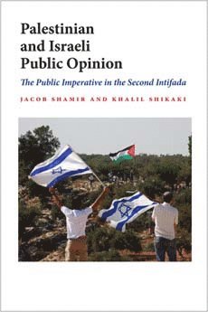 bokomslag Palestinian and Israeli Public Opinion