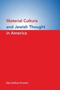 bokomslag Material Culture and Jewish Thought in America