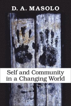 D. A. Masolo - Self and Community in a Changing World, Häftad