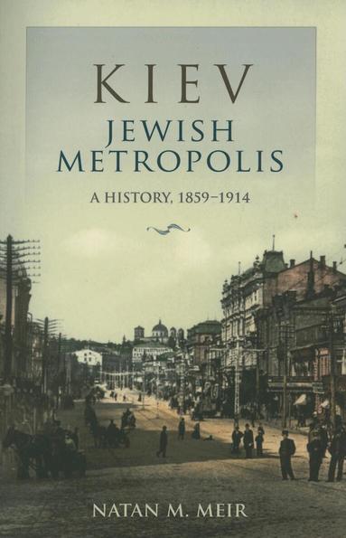 Natan M. Meir - Kiev, Jewish Metropolis, Häftad