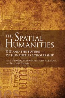 David J. Bodenhamer, John Corrigan, Trevor M. Harris - Spatial Humanities, Häftad