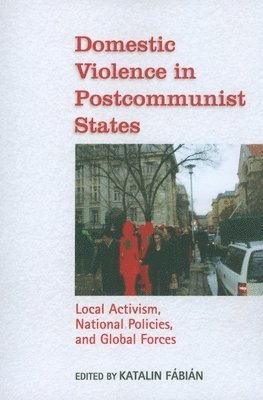 Domestic Violence in Postcommunist States 1