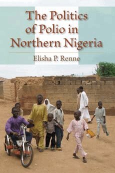Elisha P. Renne - Politics of Polio in Northern Nigeria, Häftad