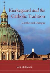 bokomslag Kierkegaard and the Catholic Tradition