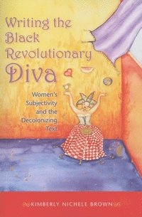 bokomslag Writing the Black Revolutionary Diva