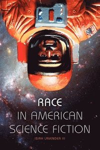 bokomslag Race in American Science Fiction