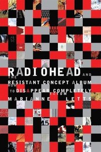 bokomslag Radiohead and the Resistant Concept Album