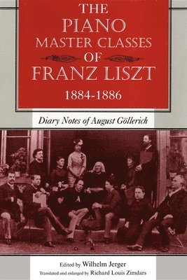 The Piano Master Classes of Franz Liszt, 18841886 1