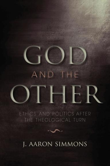 J. Aaron Simmons - God and the Other, Häftad